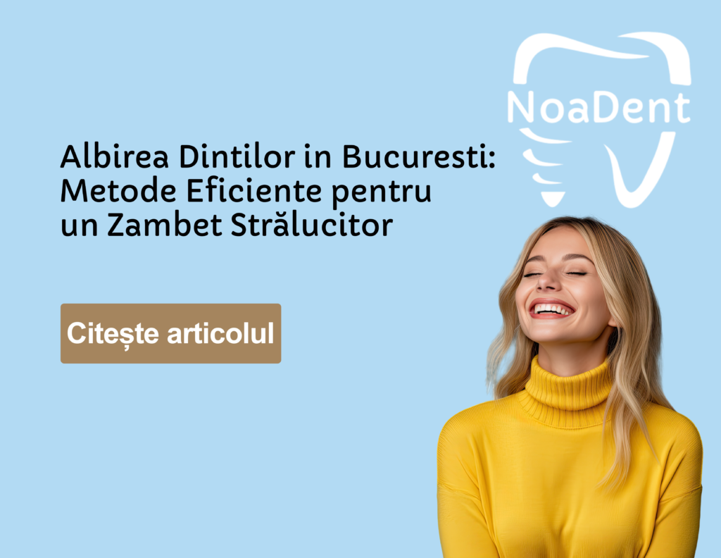 Albirea Dinților în București: Metode Eficiente pentru un Zâmbet Strălucitor